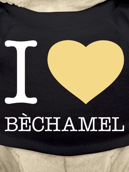 I LOVE BECHAMEL