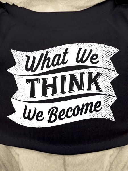 what we think we become