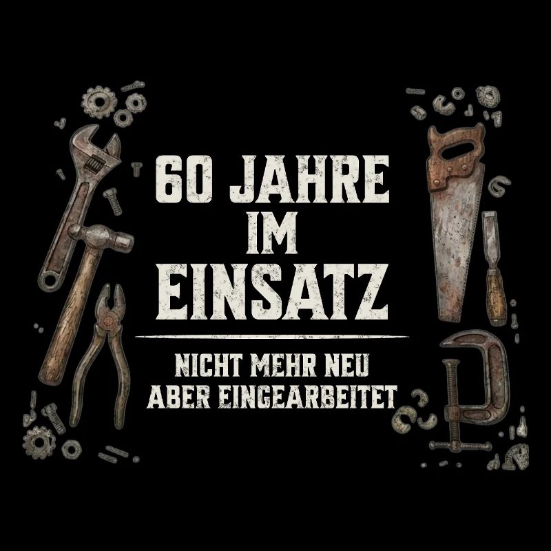 60. Geburtstag Handwerker Geschenk Werkzeug Spruch