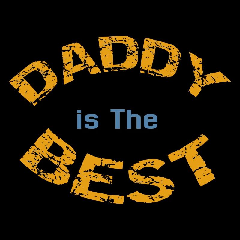 DADDY is the BEST