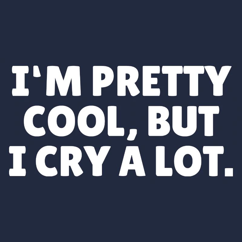 I'm Pretty Cool - Sarcastic Sensitive Gift