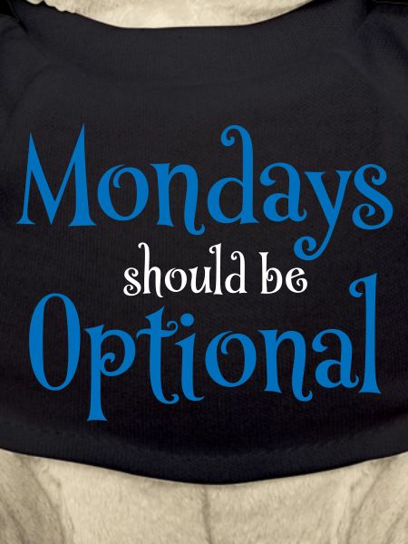 Mondays should be optional