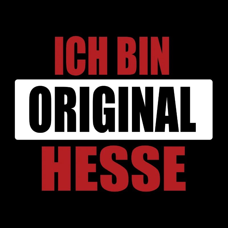 Ich bin original Hesse Hessen hessisch Geschenk