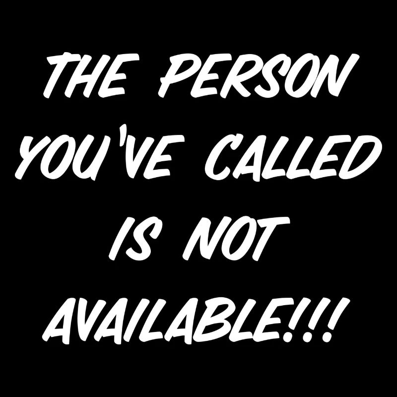 The Person you‘ve called is Not available