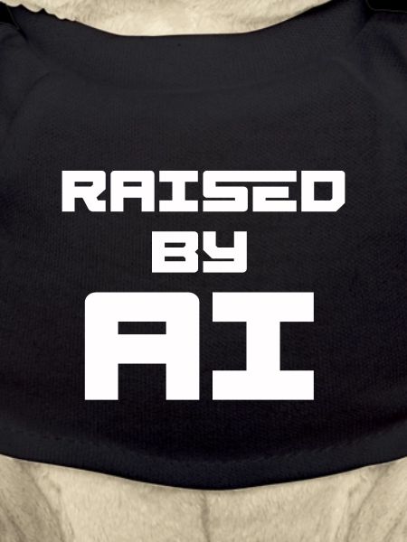 RAISED BY AI