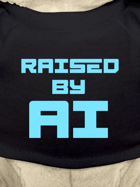 RAISED BY AI