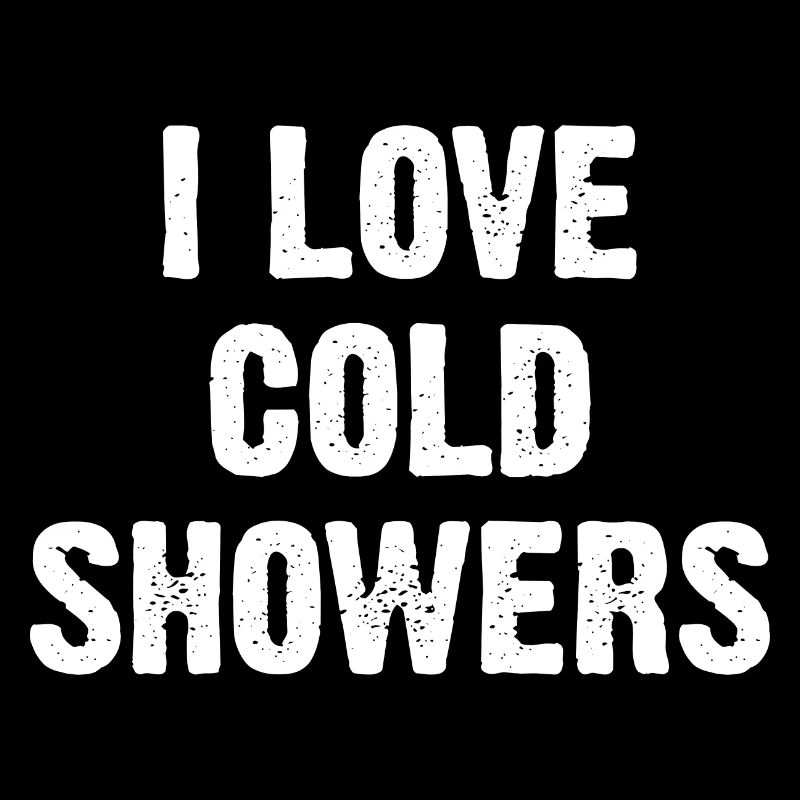 J’adore les douches froides