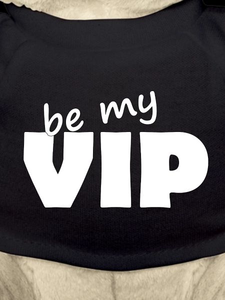 BE MY VIP