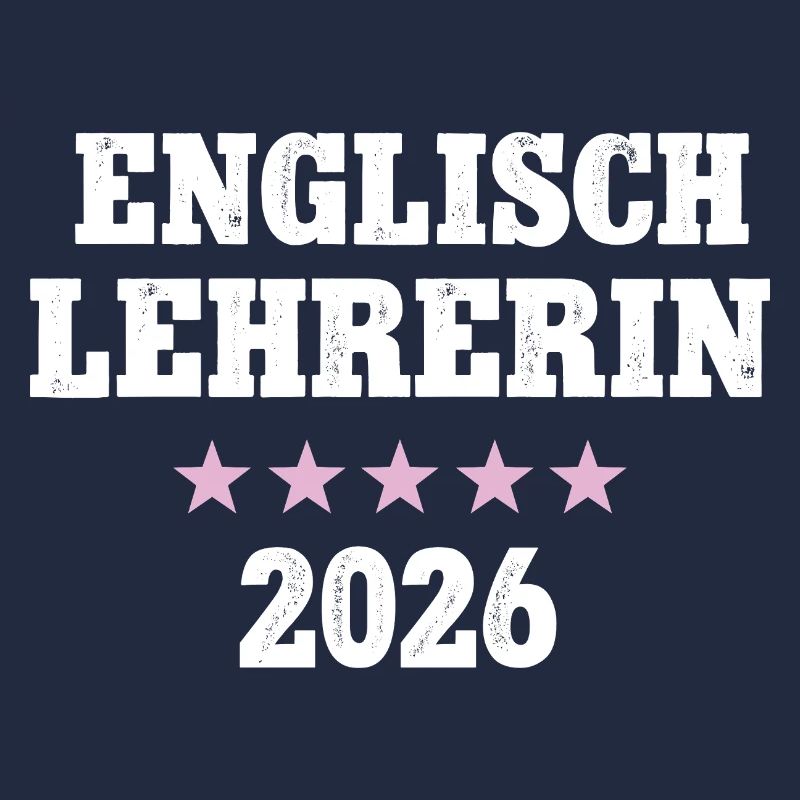Englischlehrerin 2026 Lehramt Englisch Lehrerin