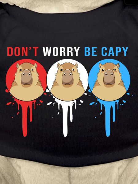 Dont Worry Be Cappy Capybara