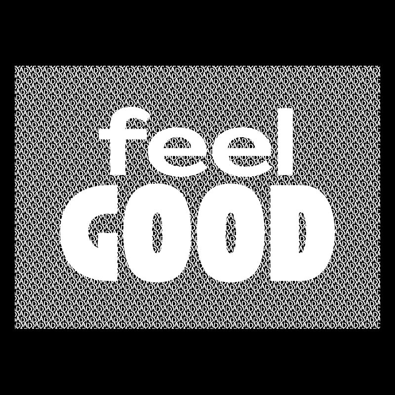 Feel Good / Sad Typography Art