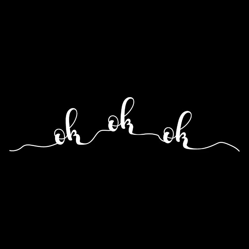 Ok Ok Ok