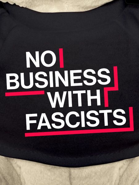 NO BUSINESS WITH FASCISTS