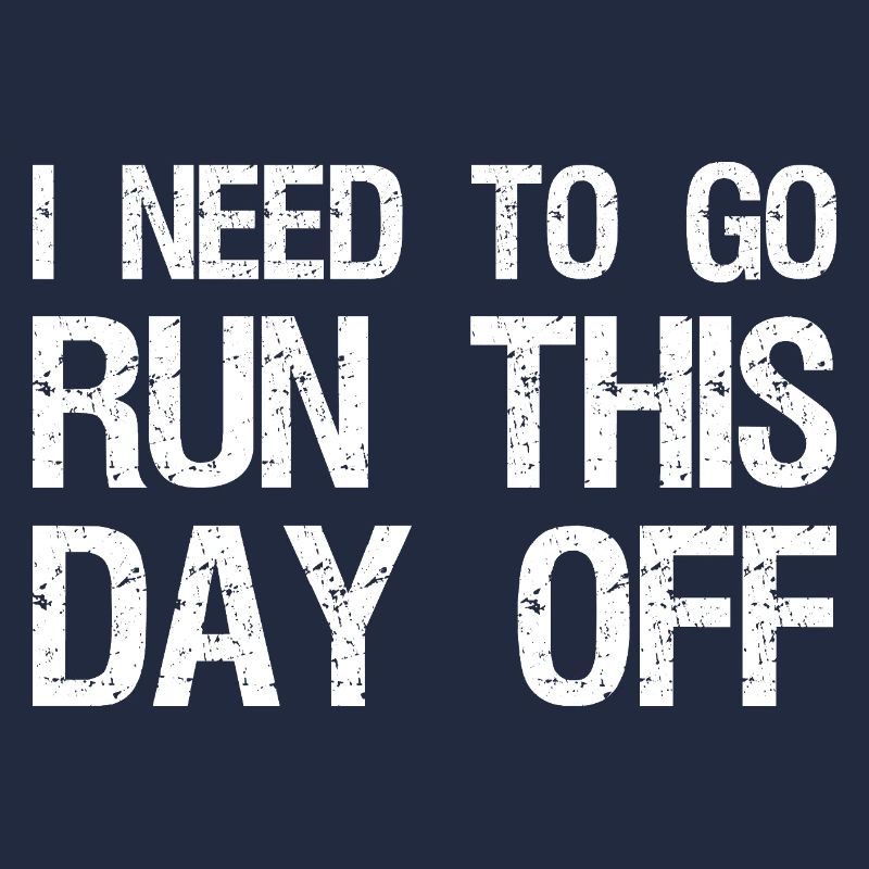 I need to go run this day off funny