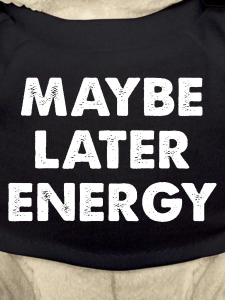 Maybe later energy