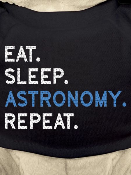 Eat Sleep Astronomy Repeat
