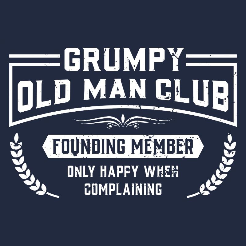 Grumpy Old Man Club Founding Member - Papy Père