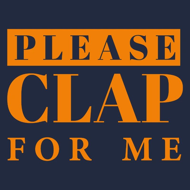 Applause, Clap, Clapping Hands- please clap for me