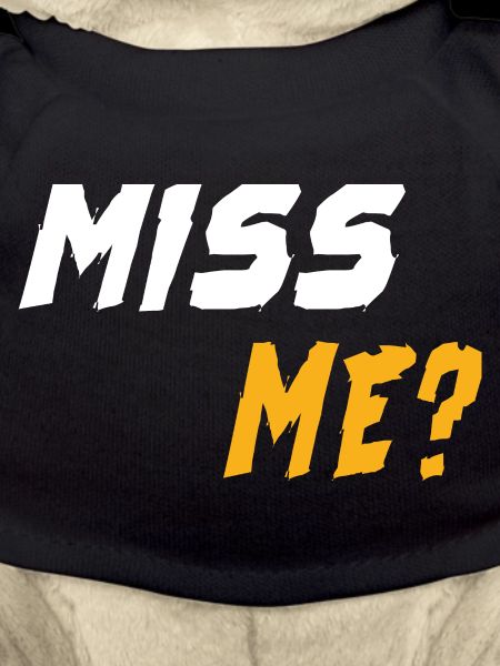 Miss Me?