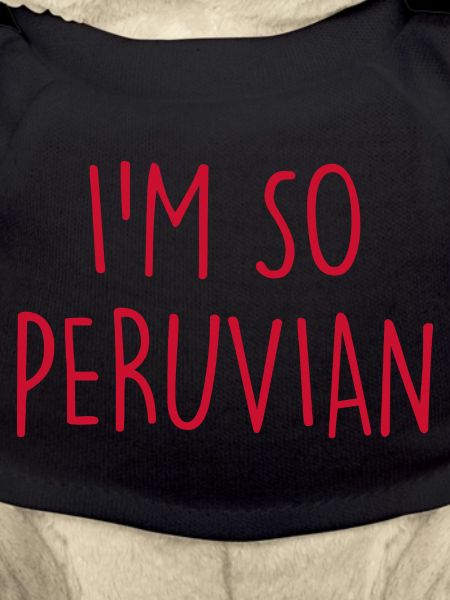 I'm so Peruvian Peru
