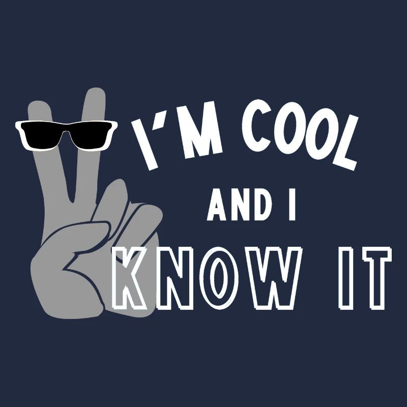 I'm Cool and I Know It - Fun Self Affirmation- Wht