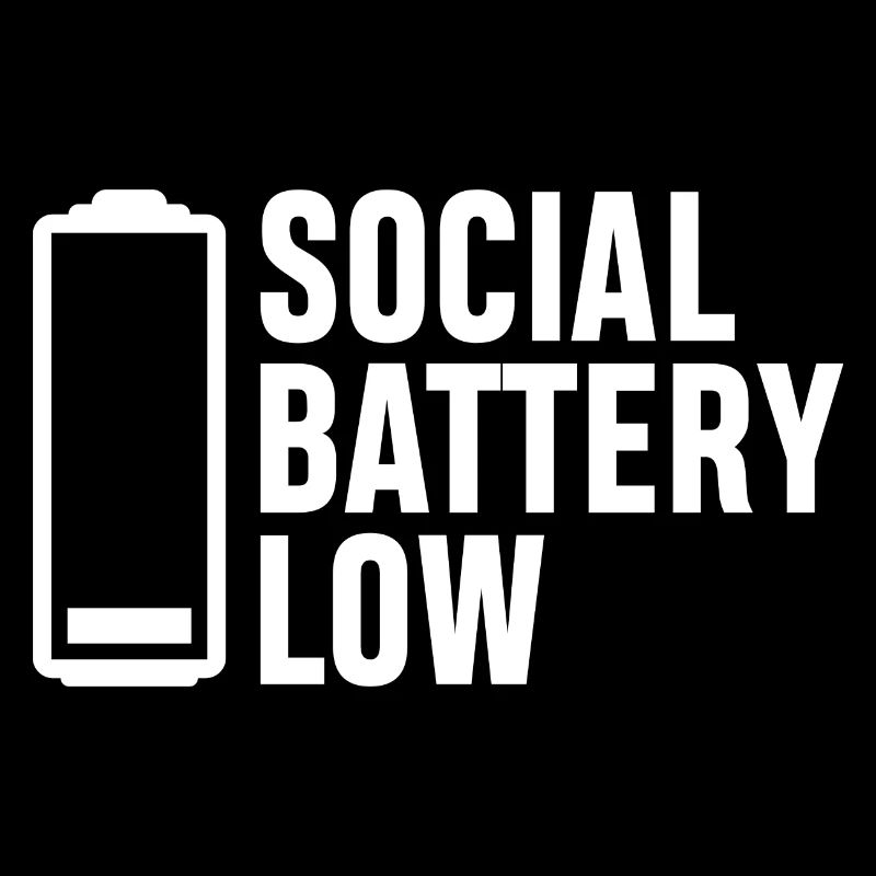 Social Battery Low
