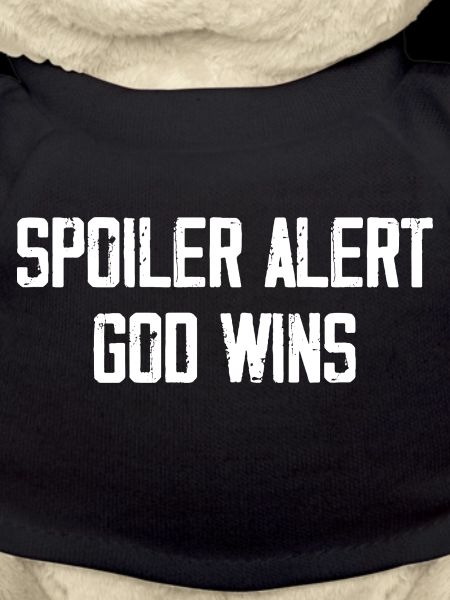 Spoiler Alert God Wins