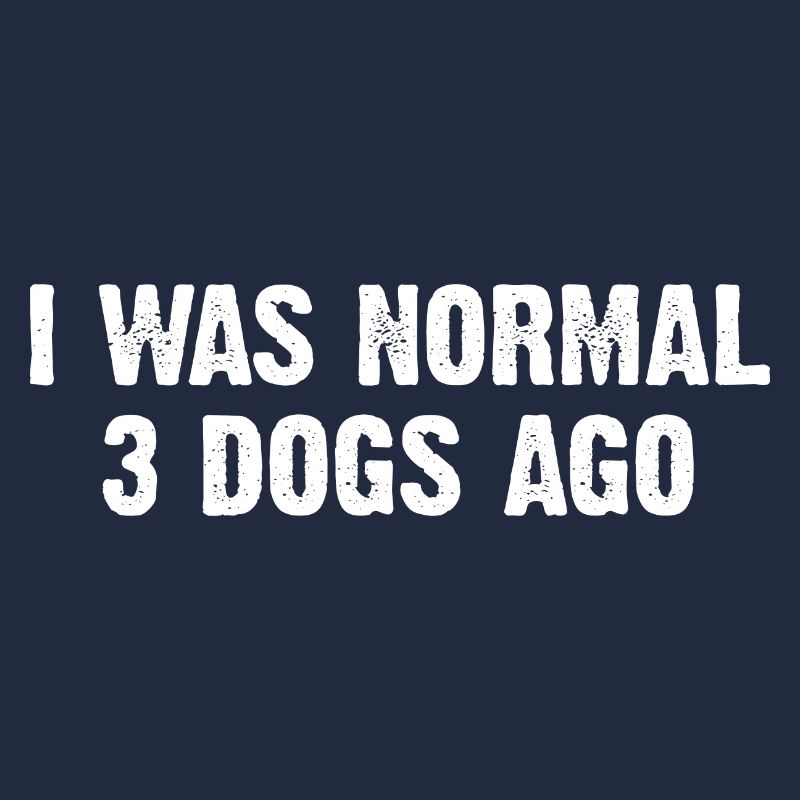J’étais normal il y a 3 chiens