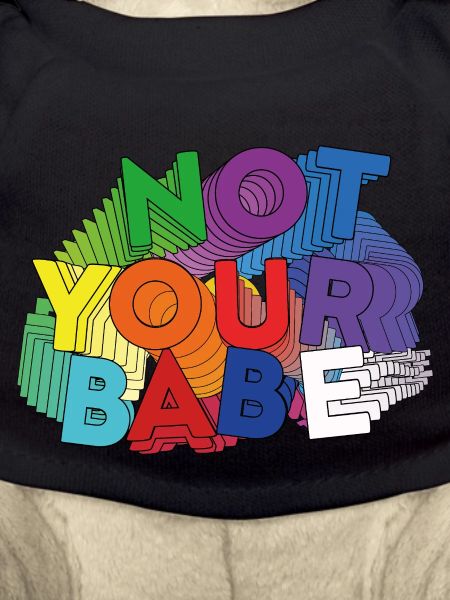 NOT YOUR BABE