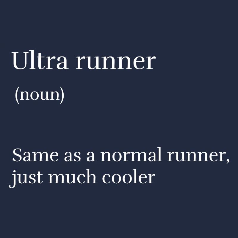 Ultra Runner Same as a Normal Runner Just Much Coo