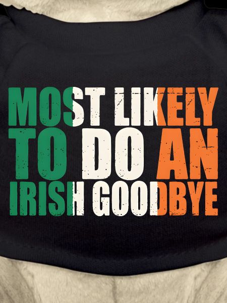 Irish Goodbye Humor Tee