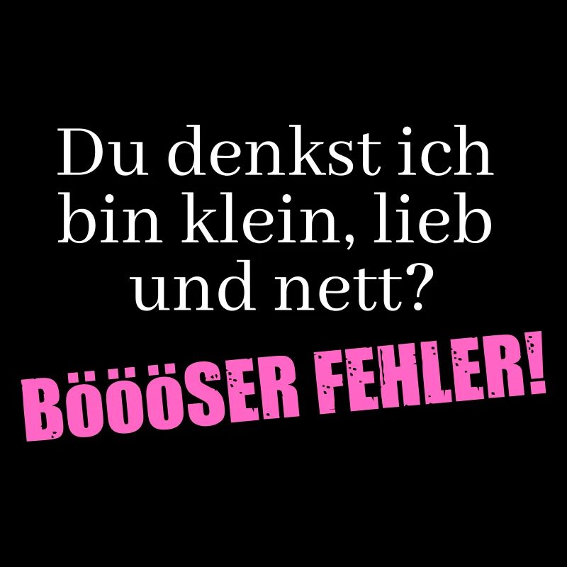 Du denkst ich bin klein, lieb und nett