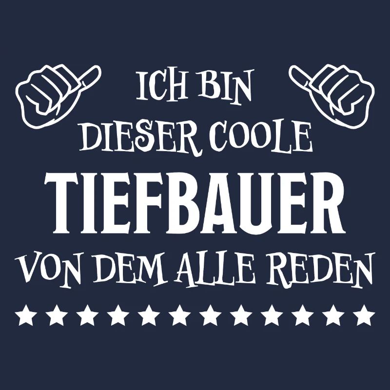 Tiefbauer Beruf Lustiger Spruch Tiefbauer Geschenk