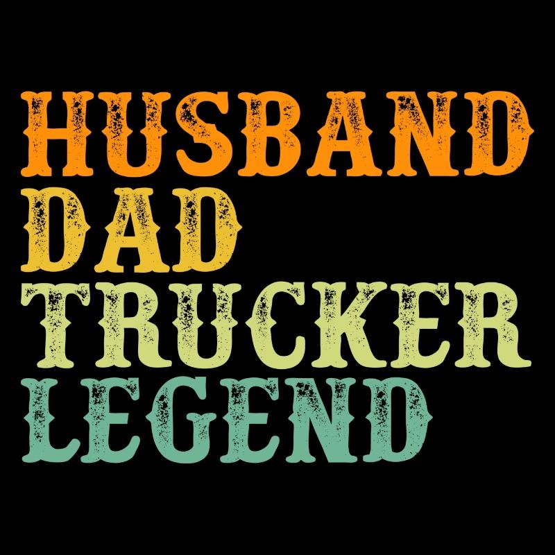 Husband Father Trucker Legend