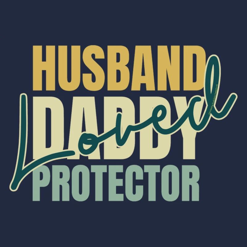 Father'S Day Husband Daddy Protector Loved - Dad