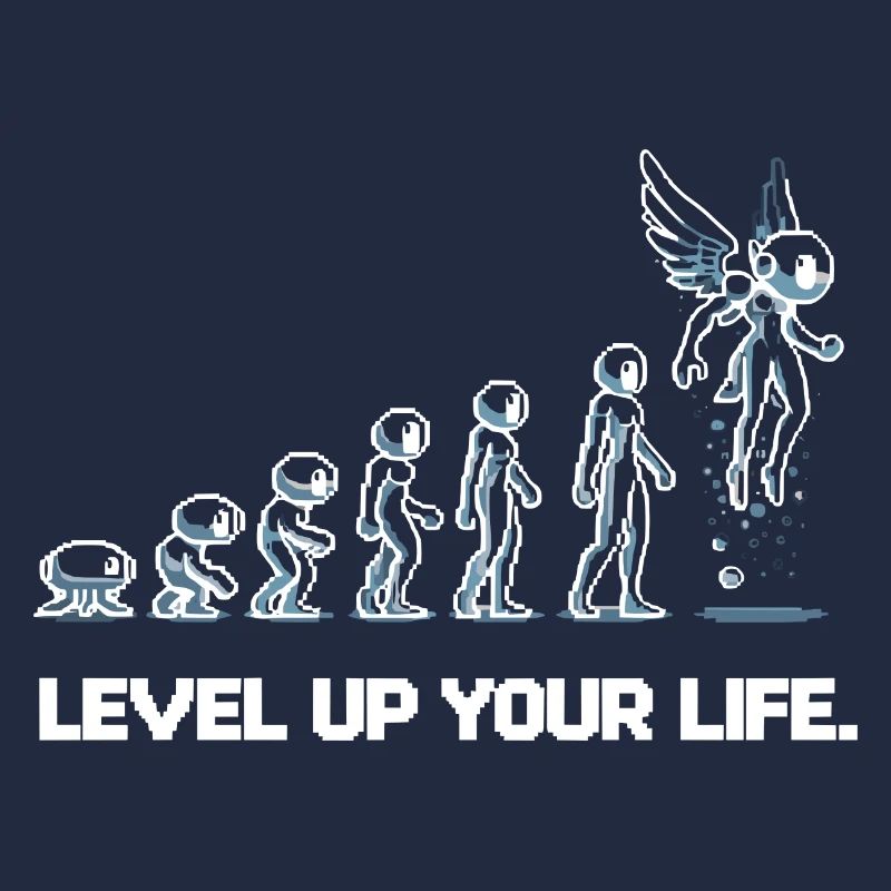Level up Your Life