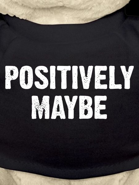 Positively Maybe