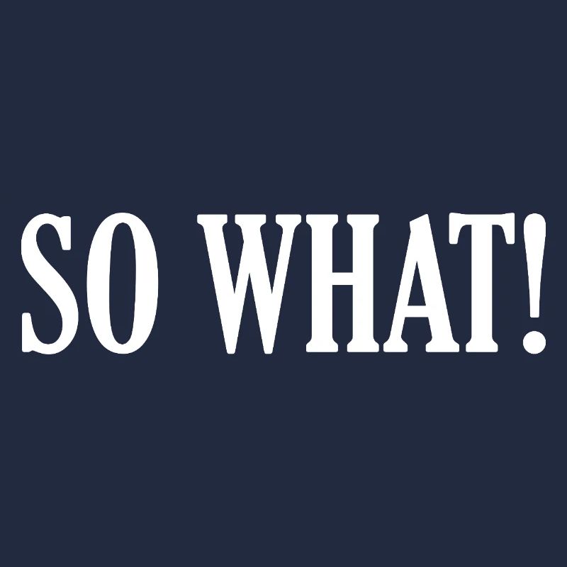 So What!