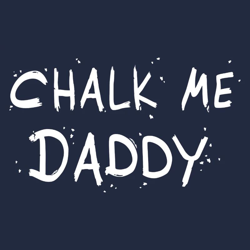 Chalk Me Daddy - Jeu de mots sur les rochers / l’escalade
