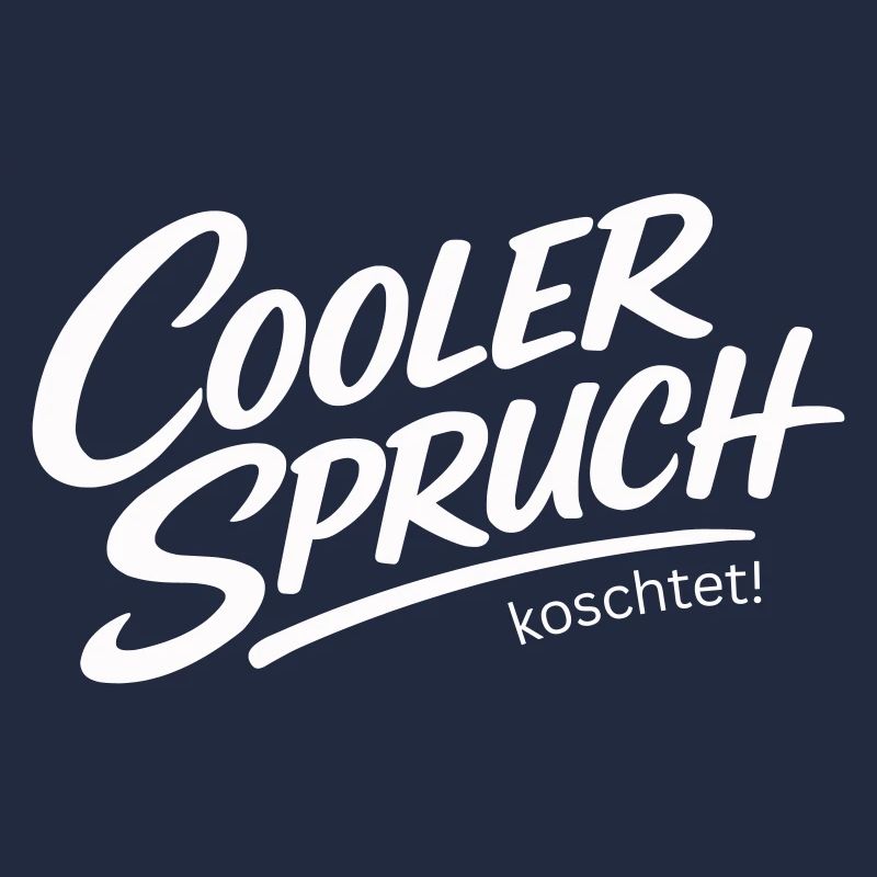 Cooler Spruch koschtet – Dialekt Ironie Design