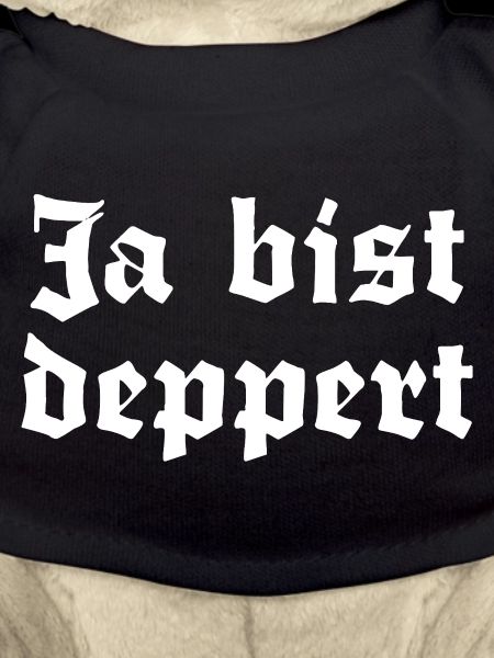 Ja bist deppert