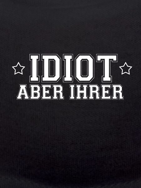 Idiot but your