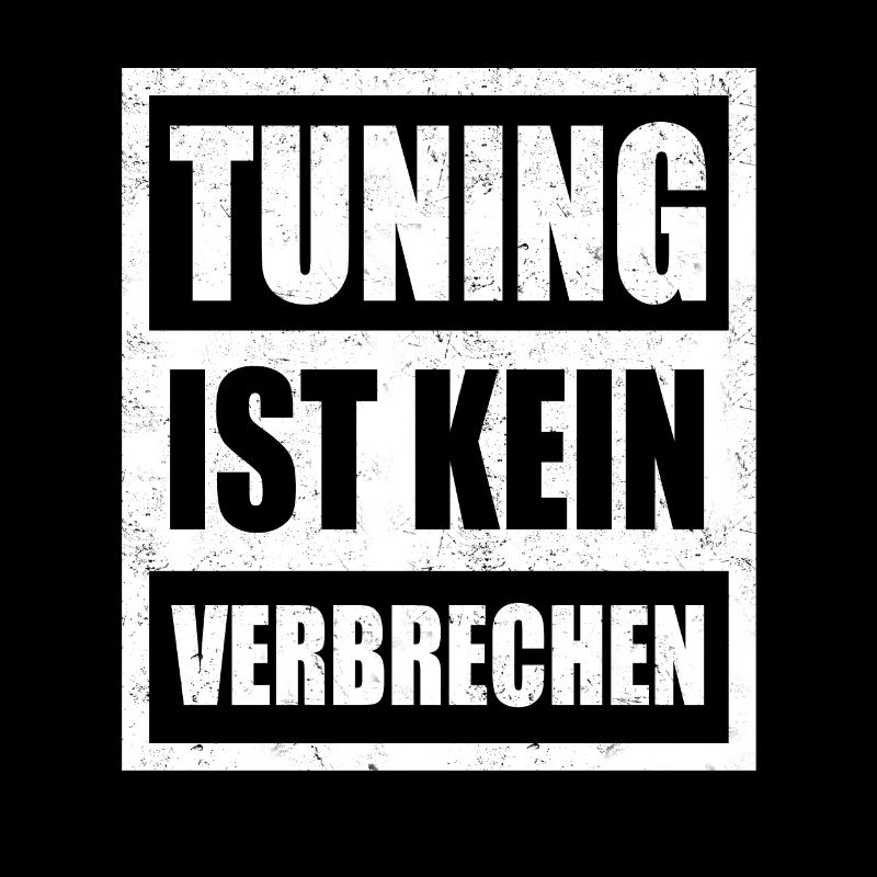Tuning Ist Kein Verbrechen Auto Kolben PS Tuner