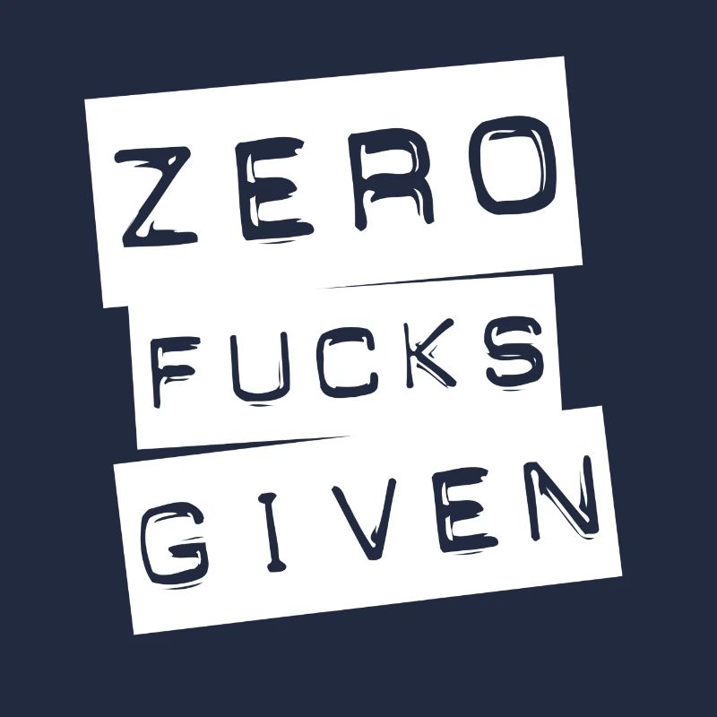 zero fucks given - Déclaration - Idée de cadeau