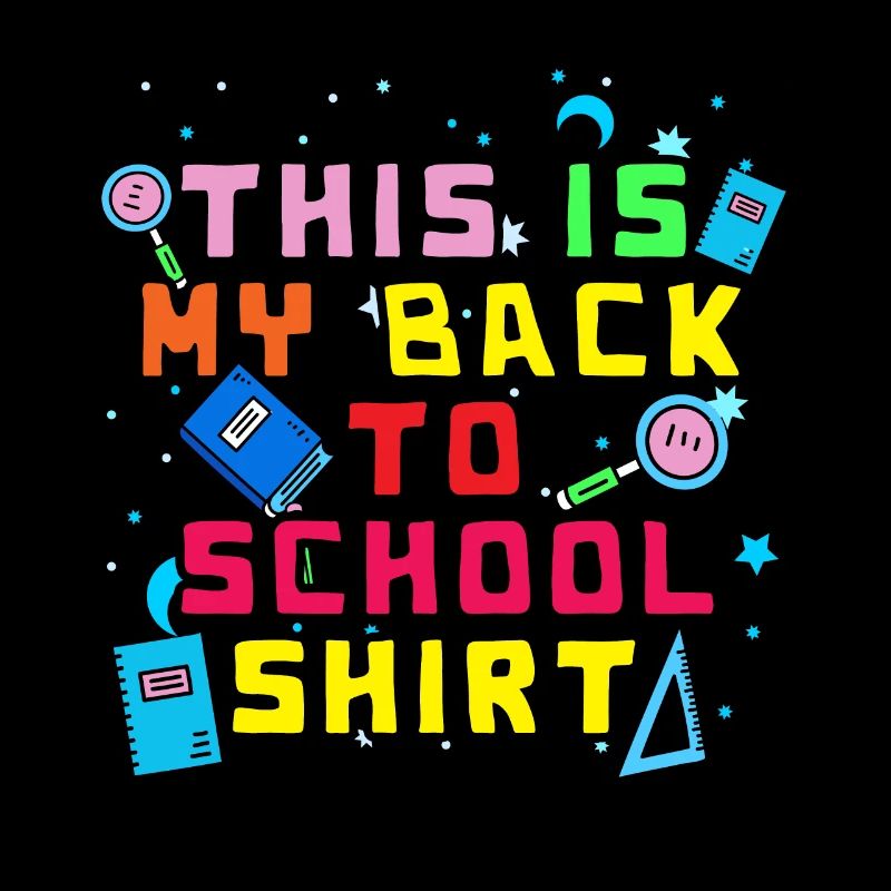 This Is My Back To School Shirt School Gift