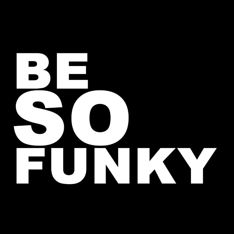 sei Funky (Be so funky)