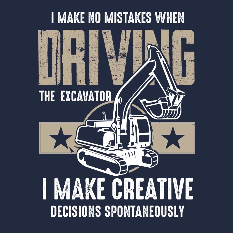 Excavator shirt · construction site · construction machine · creative