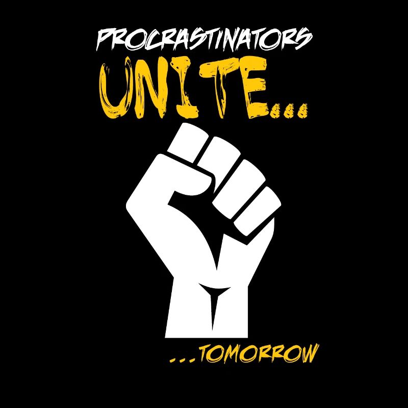 Prokrastination vereint morgen