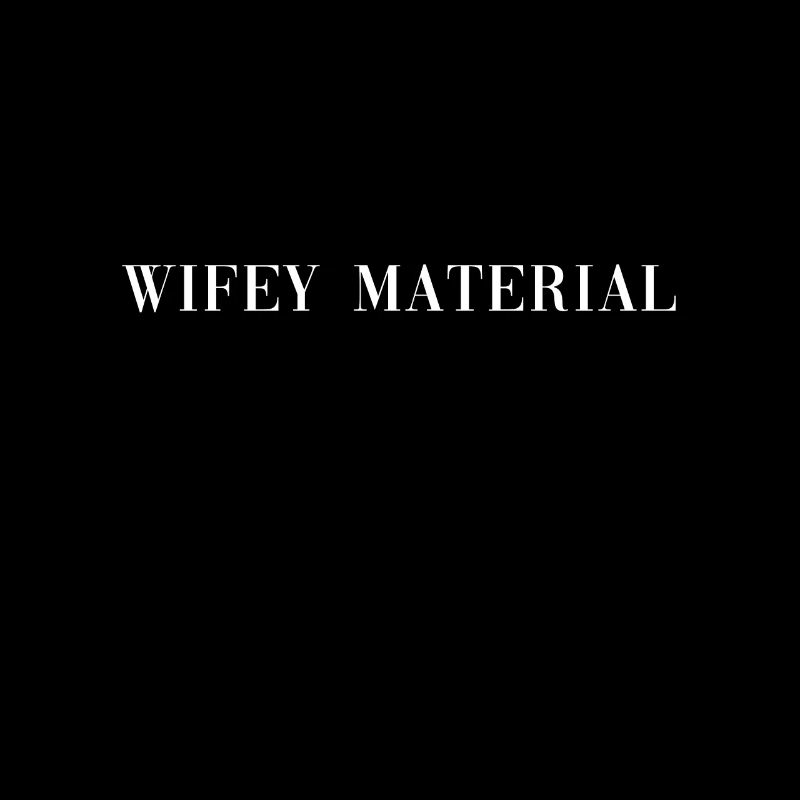 wifey material ehefrauen motiv geschenkidee