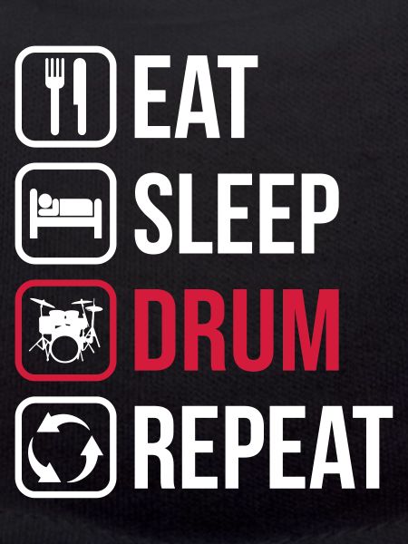 Eat Sleep Drum Repeat